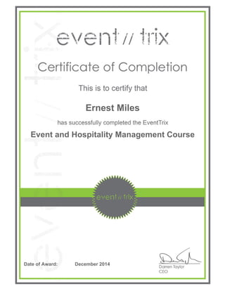 Ernest Miles
Event and Hospitality Management Course
Date of Award: December 2014
 