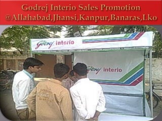 Godrej Interio Sales Promotion @Allahabad,Jhansi,Kanpur,Banaras,Lko