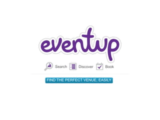 Search Discover Book
FIND THE PERFECT VENUE, EASILY
 