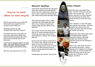 Mooryati Soedibyo                                    Irwan Hidayat
                              Volume 2
                                           Dialah pencipta kerajaan Mustika Ratu yang dulunya
                                           sebuah usaha rumahan yang bermodal Rp25.000.          Mungkin tidak banyak yang mengenal Irwan

      Sang tua-tua keladi                  Dirintis tahun 1973, dengan meramu minuman beras      Hidayat, tapi ketika di sebut jamu tolak angin
                                                                                                 woohhoo jelas kita semua tahu... itu kan
                                           kencur di garasi rumahnya dan sekarang usahanya

 (Makin tua makin menjadi)                 sudah menjadi korporasi bahkan perusahaan terbuka.     jamunya orang pinter B-) biarpun orang pinter
                                                                                                  kalah sama orang bejo tapi industri jamu
                                                                                                   berlabel Sido Muncul ini masih eksis nyampe
                                           Wanita yang akrab disapa bu Moor ini sempat             sekarang.

Dimana-mana manusia umur diatas 55         memecahkan rekor MURI sebagai peraih gelar
tahun seharusnya angkat kaki dari          doktor tertua di Indonesia dan pernah pula              Lahir di Yogyakarta, 23 April 1947 menjadi
berbagai macam pekerjaan.                  menjabat sebagai wakil Ketua MPR RI periode             anak sulung dari lima bersaudara. Sido Muncul
                                           2004-2009.                                               merupakan bisnis keluarga secara turun
Mendingan pensiun aja deh.                                                                          temurun yang dirintis sejak 1951 oleh nenek
Astaghfirulloh ndak boleh begituh...       Selain namanya tertulis di buku catetan MURI,            dari Big Boss Sido Muncul ini.
                                           Sang cucu Sri Susuhan Pakubuwono Keraton Solo
Yah sepertinya kalo orang sudah tua        tersebut juga muncul dalam daftar 99 wanita              Meskipun pada awalnya berupa usaha rumahan
jalan saja nunak-nunuk, apalagi kalo       paling berpengaruh di Indonesia 2007 di Majalah          dari Kampung Ketandan, Yogyakarta
disuruh memikirkan pekerjaan. Salah-       Globe Asia.                                              (selanjutnya berpindah ke Semarang),
salah malah mendadak lupa dimana                                                                    ditangan Irwan Sido Muncul banyak
kantornya :|                               Pencetus kontes Putri Indonesia tersebut lahir di       meluncurkan produk baru dan berekspansi ke

Tapi ternyata anggapan seperti itu salah   Solo 5 Januari 1928, menginjak usia ke 83 tahun         berbagai negara.
besar. Ada posisi eksekutif puncak yang    kemarin ibu lima anak ini pensiun total dari
dihuni oleh nenek dan kakek-kakek.         aktivitasnya sebagai presiden direktur PT Mustika       Bukan itu saja, kakek berumur 63 tahun ini
mereka sungguh membuktikan bahwa....       Ratu Tbk. Dan tampuk kekuasaan perusahaan               juga merambah dunia property, tepatnya
                                           keluarga di berikan kepada anak ke duanya, Putri       membangun hotel di Yogyakarta dan Semarang.
Aah, ikuti saja liputan satu ini!!         Kuwisnu Wardani.                                       Denger-denger niy, Pak Irwan menolak keras
                                                                                                  tawaran bisnis kelapa sawit dan batu bara
                                           Standing Applaus buat Oma Moor **plok plok plok       alasannya bisnis ini berpotensi merusak
                                                                                                 lingkungan. Oow WooW...!
 