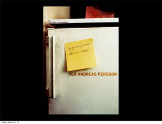 Friday, March 23, 12
 