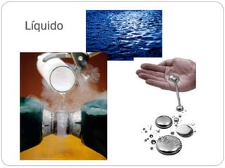 Líquido

 
