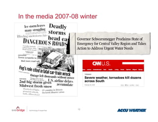 In the media 2007-08 winter




                    12
 