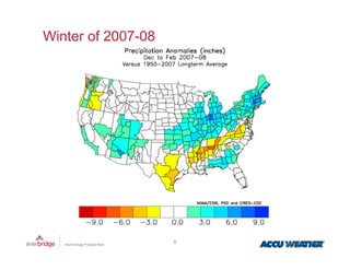 Winter of 2007-08




                    8
 