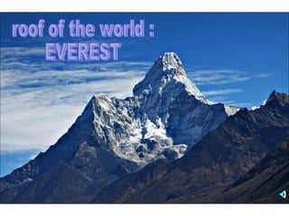 roof of the world : EVEREST 