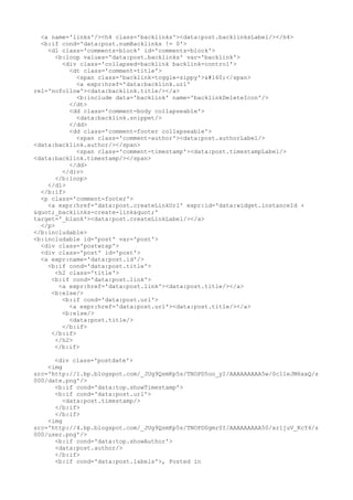 <a name='links'/><h4 class='backlinks'><data:post.backlinksLabel/></h4>
  <b:if cond='data:post.numBacklinks != 0'>
    <dl class='comments-block' id='comments-block'>
       <b:loop values='data:post.backlinks' var='backlink'>
         <div class='collapsed-backlink backlink-control'>
           <dt class='comment-title'>
             <span class='backlink-toggle-zippy'> </span>
             <a expr:href='data:backlink.url'
rel='nofollow'><data:backlink.title/></a>
             <b:include data='backlink' name='backlinkDeleteIcon'/>
           </dt>
           <dd class='comment-body collapseable'>
             <data:backlink.snippet/>
           </dd>
           <dd class='comment-footer collapseable'>
             <span class='comment-author'><data:post.authorLabel/>
<data:backlink.author/></span>
             <span class='comment-timestamp'><data:post.timestampLabel/>
<data:backlink.timestamp/></span>
           </dd>
         </div>
       </b:loop>
    </dl>
  </b:if>
  <p class='comment-footer'>
    <a expr:href='data:post.createLinkUrl' expr:id='data:widget.instanceId +
"_backlinks-create-link"'
target='_blank'><data:post.createLinkLabel/></a>
  </p>
</b:includable>
<b:includable id='post' var='post'>
  <div class='postwrap'>
  <div class='post' id='post'>
  <a expr:name='data:post.id'/>
    <b:if cond='data:post.title'>
       <h2 class='title'>
     <b:if cond='data:post.link'>
        <a expr:href='data:post.link'><data:post.title/></a>
     <b:else/>
         <b:if cond='data:post.url'>
           <a expr:href='data:post.url'><data:post.title/></a>
         <b:else/>
           <data:post.title/>
         </b:if>
     </b:if>
       </h2>
      </b:if>

      <div class='postdate'>
    <img
src='http://1.bp.blogspot.com/_JUg9QsmKp5s/TNOPD5oo_yI/AAAAAAAAA5w/0c11eJM6xxQ/s
000/date.png'/>
      <b:if cond='data:top.showTimestamp'>
      <b:if cond='data:post.url'>
         <data:post.timestamp/>
      </b:if>
      </b:if>
    <img
src='http://4.bp.blogspot.com/_JUg9QsmKp5s/TNOPD0gmr0I/AAAAAAAAA50/xr1juV_KcY4/s
000/user.png'/>
      <b:if cond='data:top.showAuthor'>
      <data:post.author/>
      </b:if>
      <b:if cond='data:post.labels'>, Posted in
 