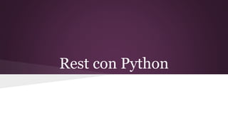 Rest con Python
 