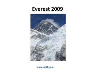 Everest 2009




 www.ev09.com
 