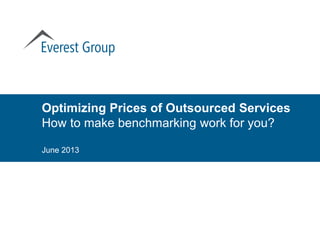 Optimizing Prices of Outsourced Services
How to make benchmarking work for you?
June 2013
 