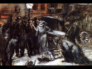 1908 Night Life, The Accident. Pastel, watercolour & gouache on paper (33 x 43, cm)
 
