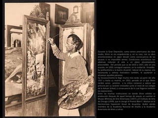 Durante la Gran Depresión, como tantos americanos de clase
media, Shinn se vio empobrecido y, en su caso, con su obra
amontonándose en algún desván como consecuencia de las
escasas si no imposibles ventas. Condiciones económicas tan
adversas reducían el arte a un plano absolutamente
prescindible. Del periodo que va de 1910 a 1937, sólo en una
ocasión, en 1920, consiguió exponer, en la ciudad de Knoedler.
Su polifacetismo y la buena situación laboral de su esposa, una
reconocida y exitosa ilustradora también, le ayudarían a
atravesar aquellos páramos.
Su reconocimiento le llegó mucho más tarde, ya partir del año
1937 y hasta su muerte, en 1953, periodo en el que Shinn
recibió varios premios y la crítica comenzó a valorar sus
pinturas por su carácter innovador junto al resto de sus colegas
de la Ashcan School, a consecuencia de lo cual llegaron también
las exposiciones.
Entre las muchas instituciones en donde Shinn exhibió su
producción después de aquel tiempo de sequía, se cuentan el
Museo Whitney de Arte Americano (1937) y el Instituto de Arte
de Chicago (1939), que le otorgó el Premio Blair F. Waston en la
Decimoctava Exposición Anual de Acuarelas. Acabó siendo
miembro de la Academia Nacional de Diseño y la Academia
Americana de Artes y Letras.
 