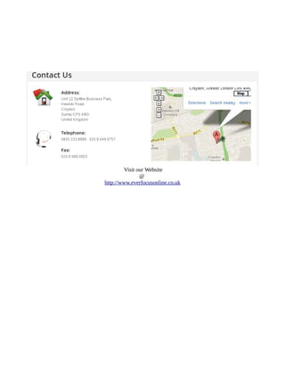 Visit our Website
@
http://www.everfocusonline.co.uk
 