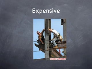 Expensive 
