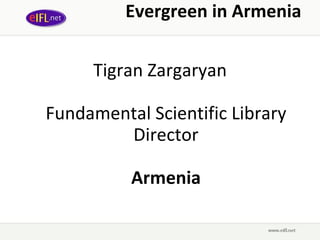 Evergreen in Armenia ,[object Object]