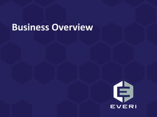 Business Overview
 