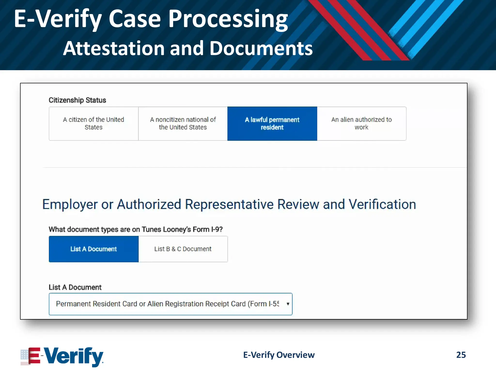 E-Verify Case Processing
Attestation and Documents
E-Verify Overview 25
 