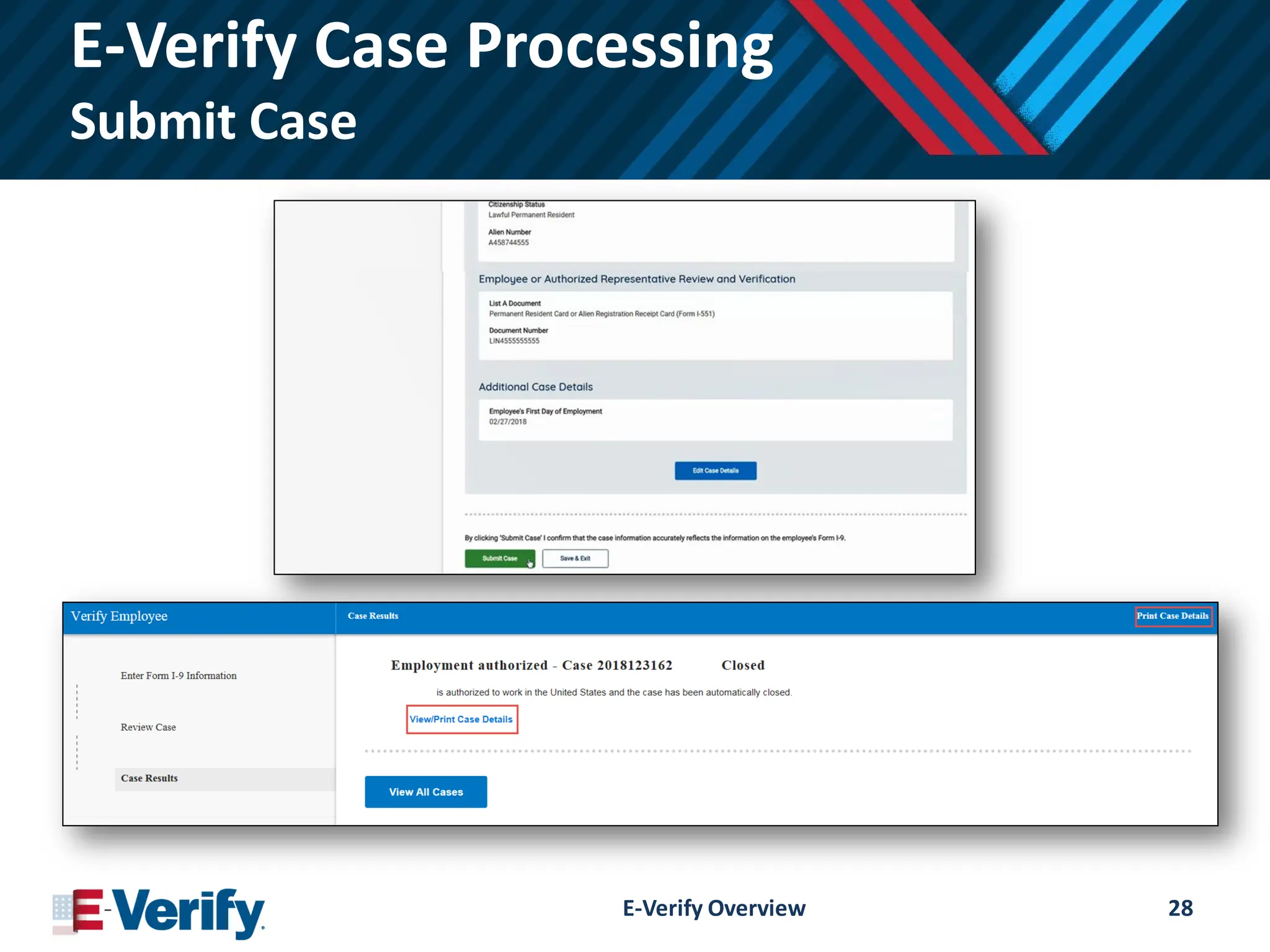 E-Verify Case Processing
Submit Case
E-Verify Overview 28
 