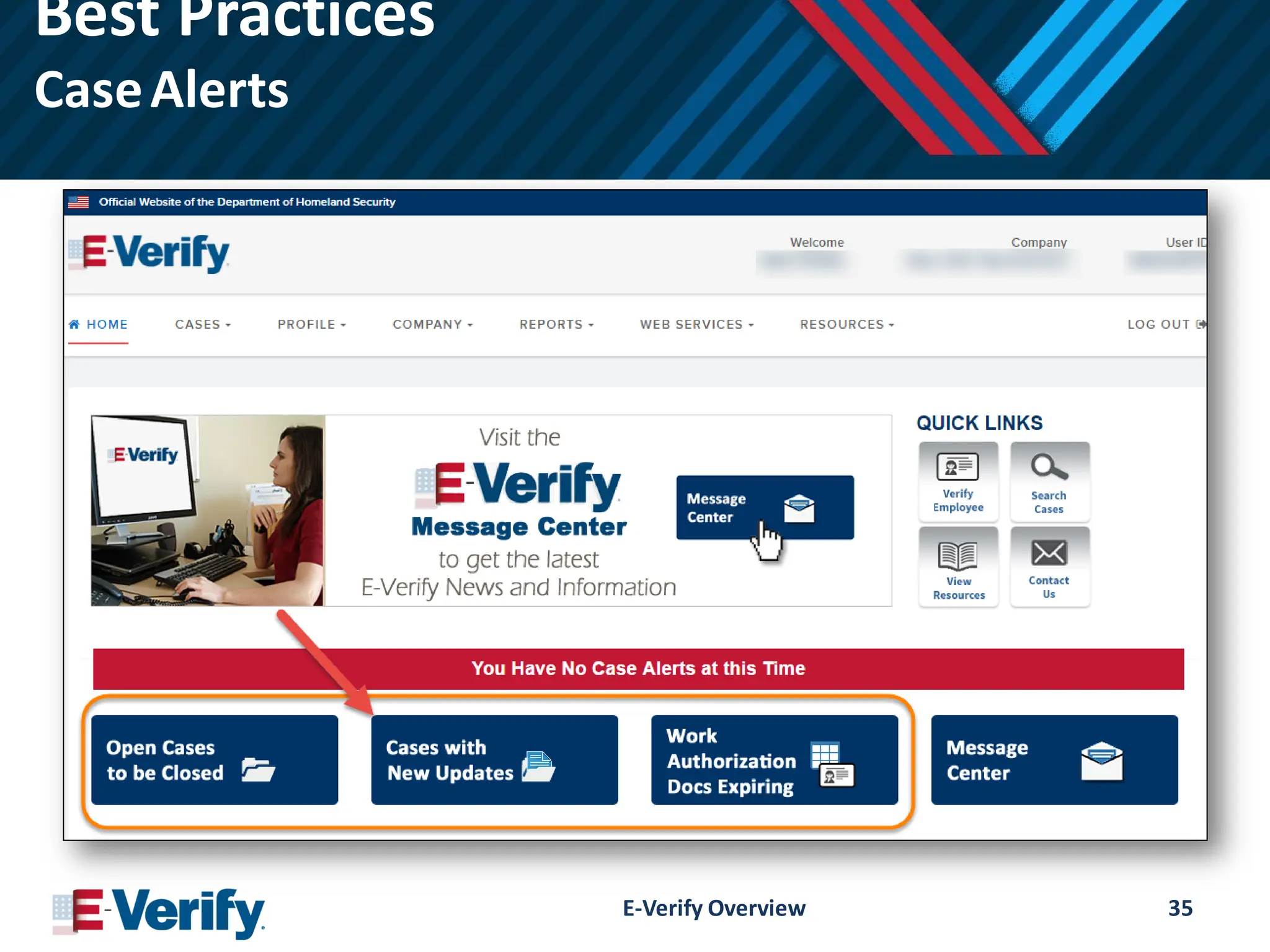 Best Practices
CaseAlerts
E-Verify Overview 35
 