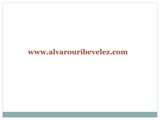 www.alvarouribevelez.com 
