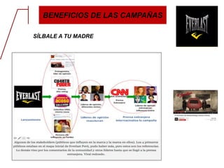 BENEFICIOS DE LAS CAMPAÑAS
SÍLBALE A TU MADRE
 