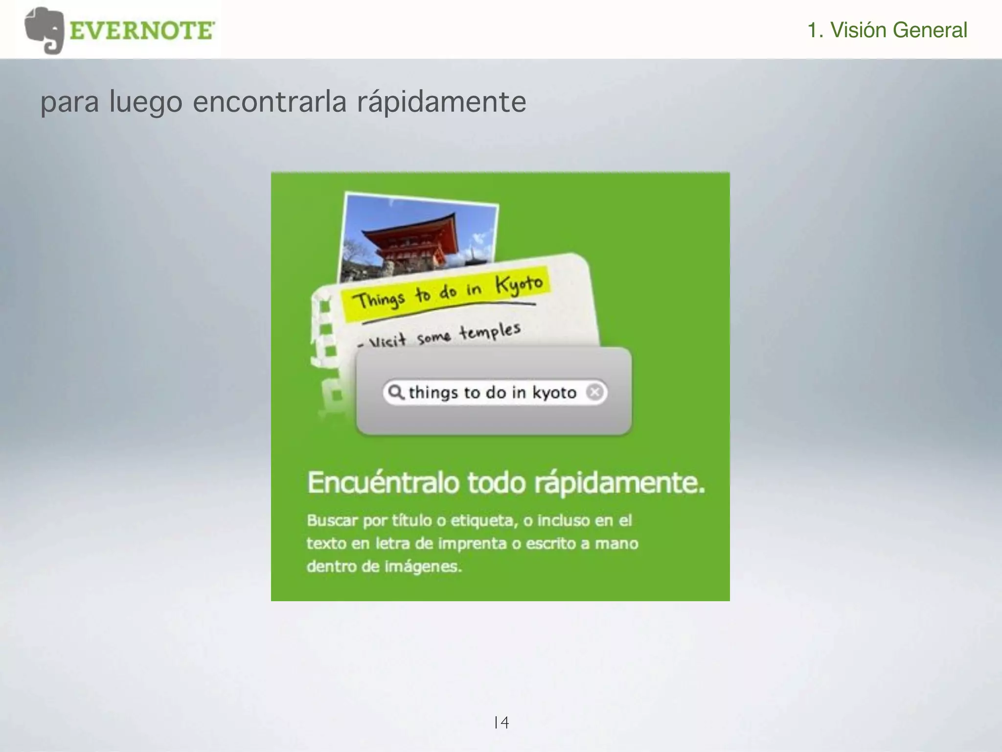 1. Visión General


para luego encontrarla rápidamente




                               14
 