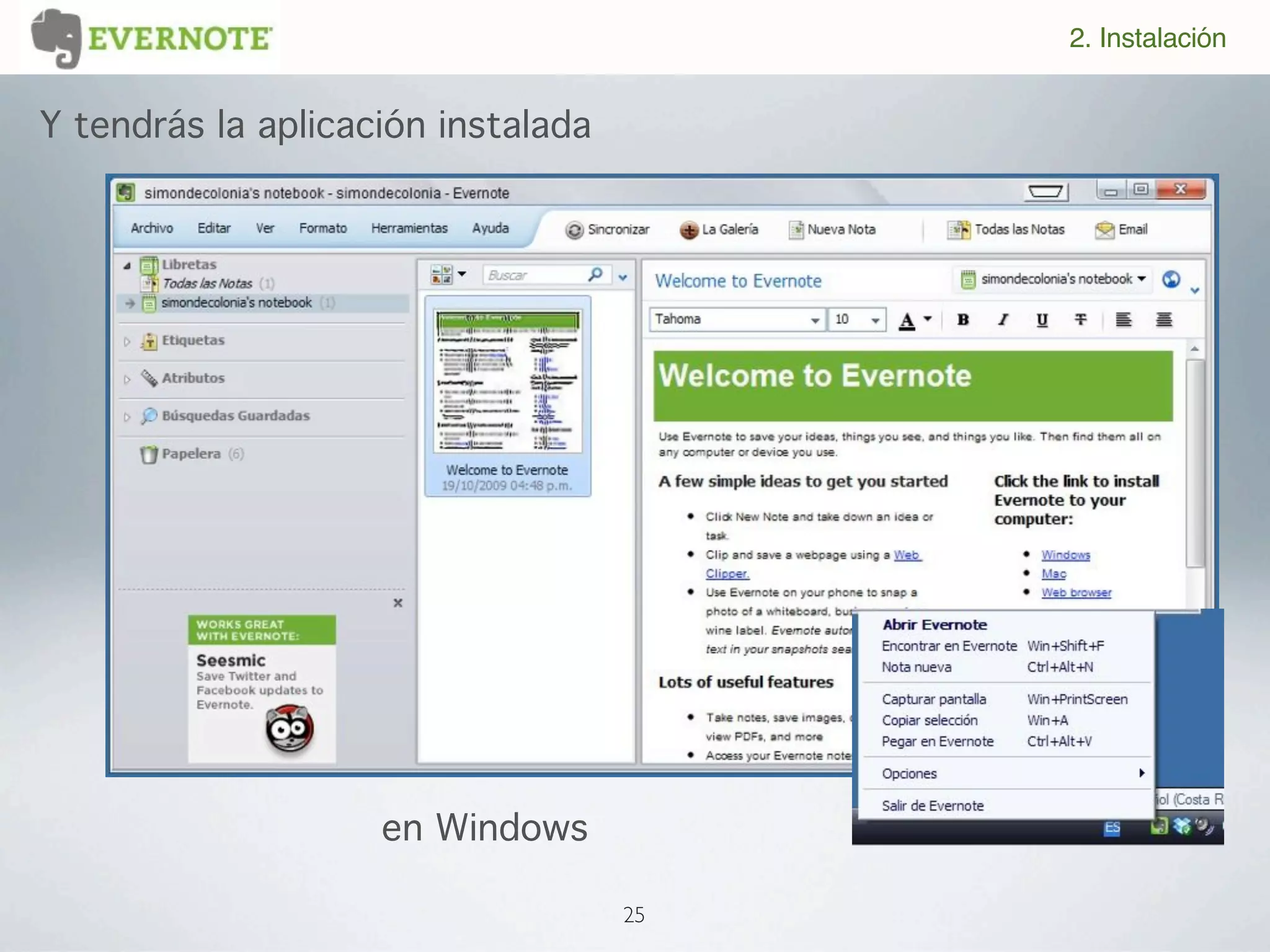2. Instalación


Y tendrás la aplicación instalada




                    en Windows

                                    25
 