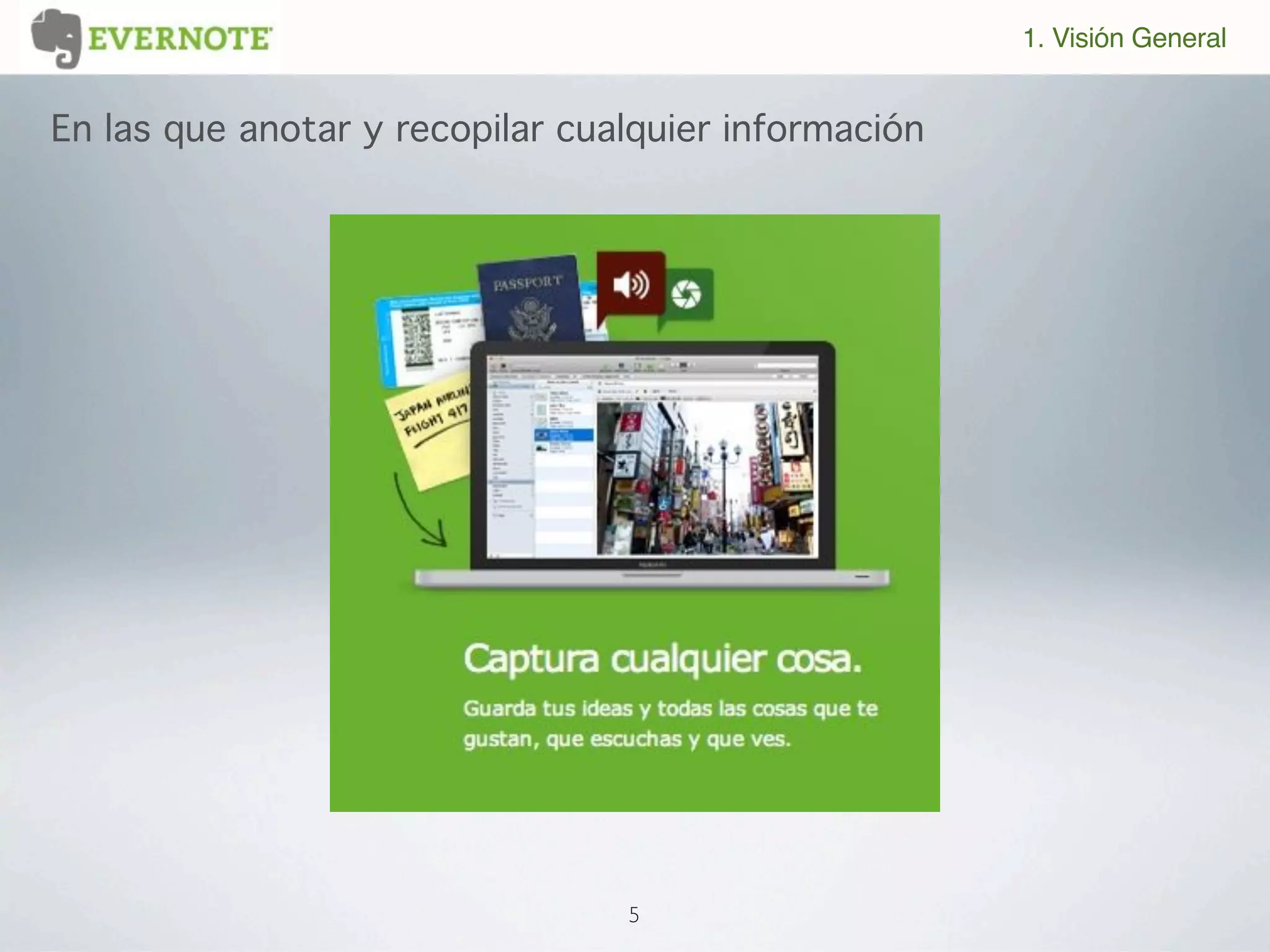 1. Visión General


En las que anotar y recopilar cualquier información




                                 5
 