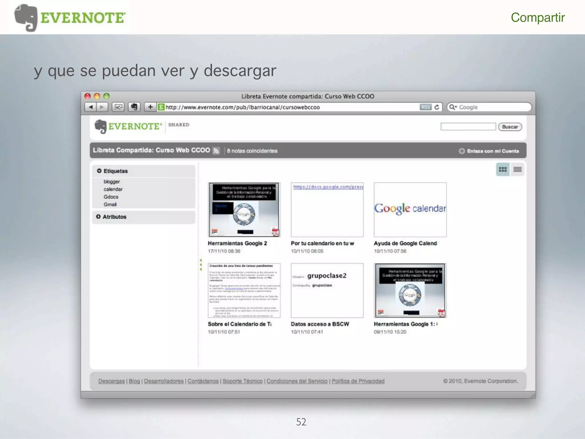 Compartir



y que se puedan ver y descargar




                                  52
 
