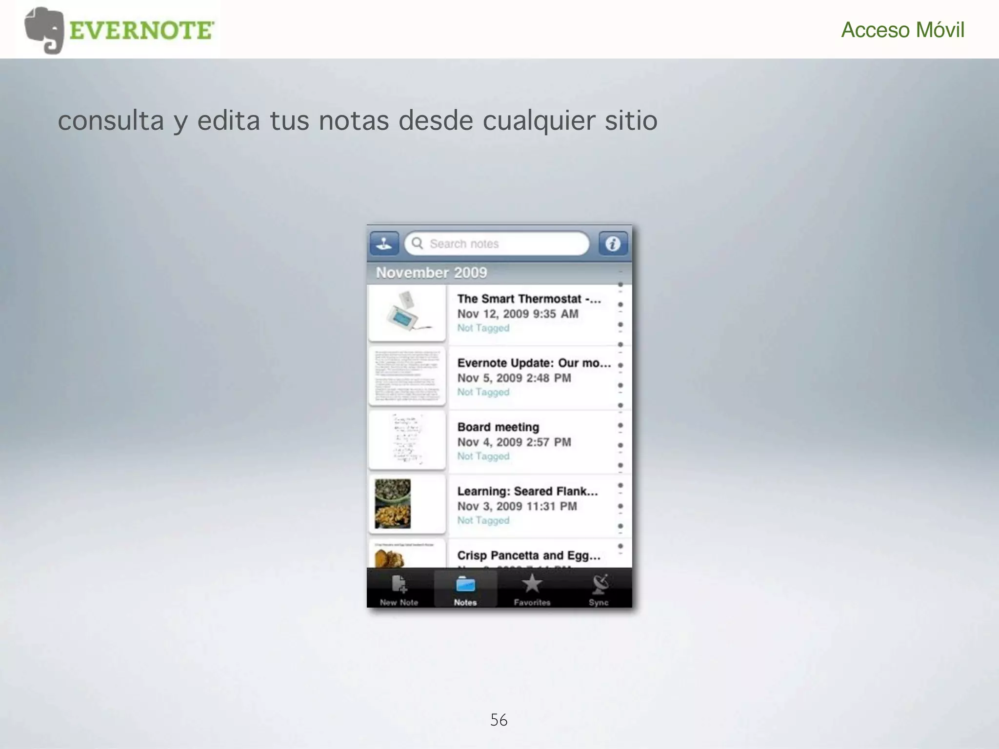 Acceso Móvil



consulta y edita tus notas desde cualquier sitio




                                  56
 