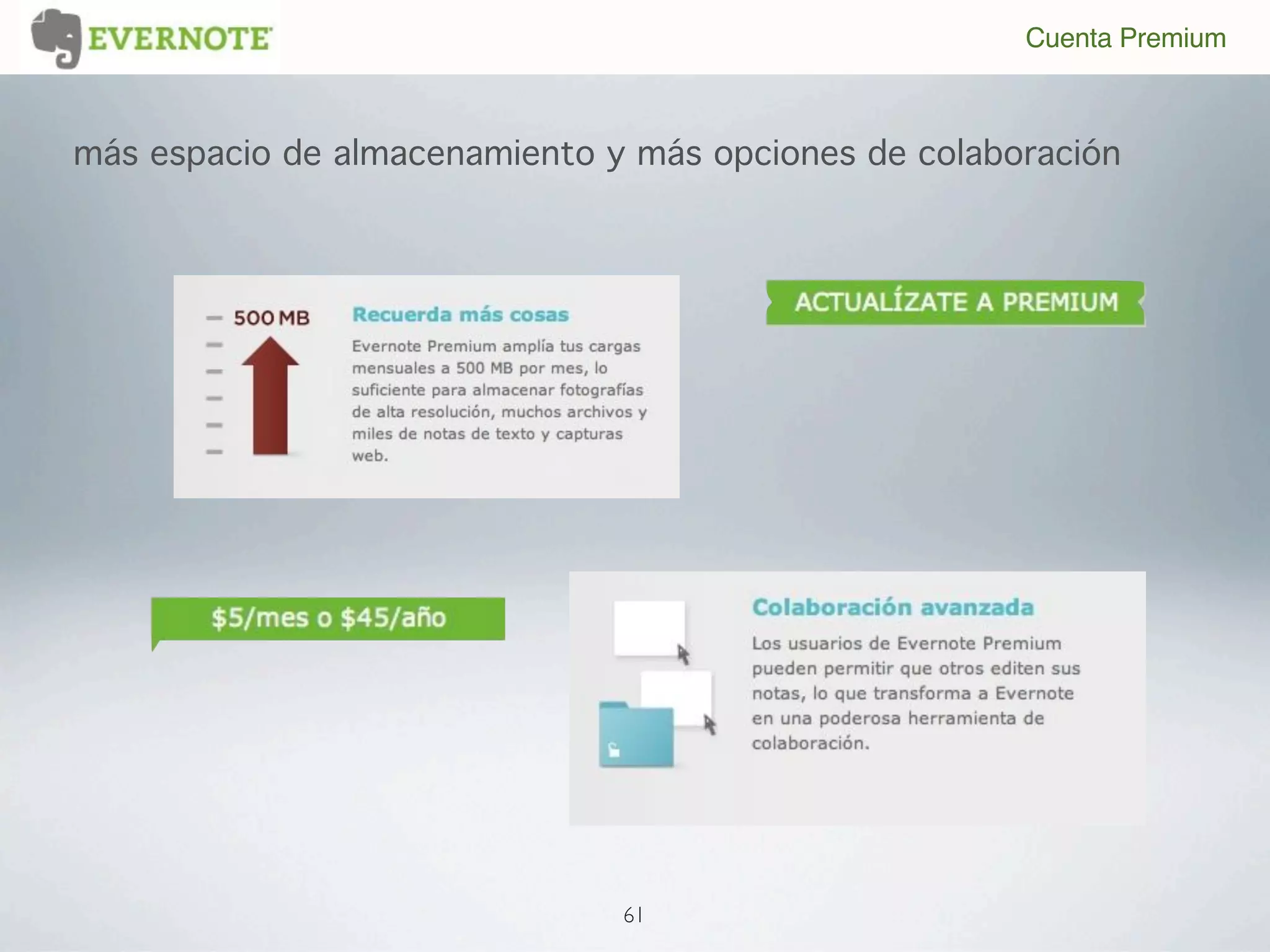 Cuenta Premium



más espacio de almacenamiento y más opciones de colaboración




                               61
 
