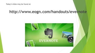 Besides capturing information from the web or from
other documents, you can even send an email to your
(private) Evernote address.
 