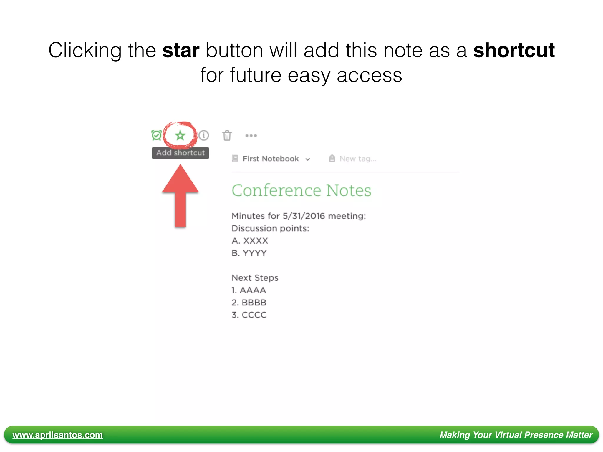 www.aprilsantos.com Making Your Virtual Presence Matter
Clicking the star button will add this note as a shortcut
for future easy access
 