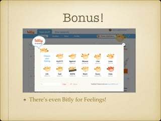 Bonus!

There’s even Bitly for Feelings!

 