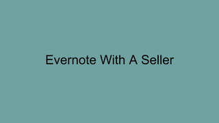 Evernote With A Seller
 