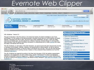 Evernote Web Clipper
Web Clipper
1. At Website--click on evernote elephant icon on
brower bar
2. Select Notebook
3. Add Tags as needed
 