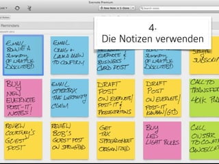 4. 
Die Notizen verwenden
 