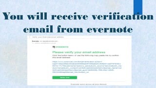 You will receive verification
email from evernote
 
