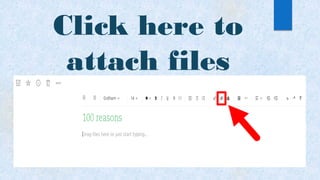 Click here to
attach files
 