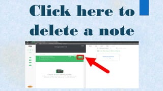 Click here to
delete a note
 