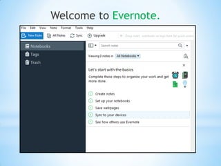 Welcome to Evernote.
 