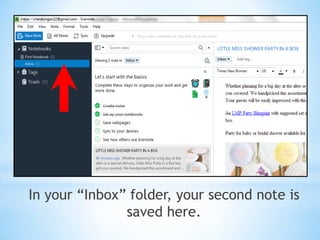 In your “Inbox” folder, your second note is
saved here.
 