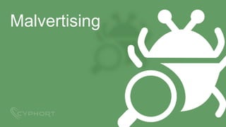 Malvertising
 