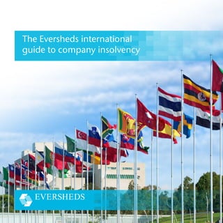 The Eversheds international
guide to company insolvency
 