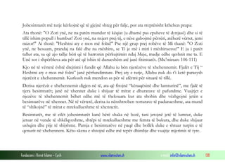 Fondacioni i Rinisë Islame — Cyrih www.islamischen.ch e-mail: info@islamischen.ch 138
Jobesimtarët më tutje kërkojnë që të gjejnë shteg për falje, por ata rreptësisht kthehen prapa:
Ata thonë: "O Zoti ynë, ne na patën mundur të këqiat (u dhamë pas epsheve të dynjasë) dhe si të
tillë ishim popull i humbur! Zoti ynë, na nxjerr prej tij, e nëse gabojmë përsëri, atëherë vërtet, jemi
mizor!" Ai thotë: "Heshtni aty e mos më folni!" Pse një grup prej robëve të Mi thanë: "O Zoti
ynë, ne besuam, prandaj na falë dhe na mëshiro, se Ti je më i miri i mëshiruesve!" E ju i patët
tallur ata, sa që ajo tallje bëri që të harronin përkujtimin ndaj Meje, madje edhe qeshnit me ta. E
Unë sot i shpërbleva ata për atë që ishin të durueshëm atë janë fitimtarët. (Mu’minun: 106-111)
Kjo në të vërtetë është drejtimi i fundit që Allahu iu bën njerëzëve të xhehennemit. Fjalët e Tij “
Heshtni aty e mos më folni” janë përfundimtare. Prej aty e tutje, Allahu nuk do t’i ketë parasysh
njerëzit e xhehennemit. Kurkush nuk mendon as për së afërmi për situatë të tillë.
Derisa njerëzit e xhehennemit digjen në të, ata që fitojnë “kënaqësinë dhe lumturinë”, me fjalë të
tjera besimtarët; janë në xhennet duke i shijuar të mirat e dhuratave të pafundme. Vuajtjet e
njezëve të xhehennemit bëhet edhe më të theksuara kur ata shohin dhe vëzhgojnë jetën e
besimtarëve në xhennet. Në të vërtetë, derisa iu nënshtrohen torturave të padurueshme, ata mund
të “shikojnë” të mirat e mrekullueshme të xhennetit.
Besimtarët, me të cilët jobesimtarët kanë bërë shaka në botë, tani jetojnë jetë të lumtur, duke
jetuar në vende të shkëlqyeshme, shtëpi të mrekullueshme me femra të bukura, dhe duke shijuar
ushqim dhe pije të shijshme. Pamja e besimtarëve në paqë dhe bollëk duke e shtuar turpin e të
qenurit në xhehennem. Këto skena e shtojnë edhe më tepër dhimbje dhe vuajtje mjerimit të tyre.
 