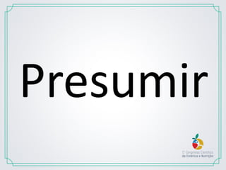 Presumir
 