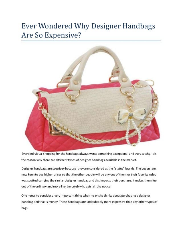 Ever Wondered Why Designer Handbags Are So Expensive?