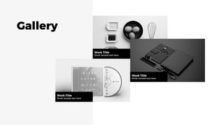 Work Title
Small sample text here
Work Title
Small sample text here
Work Title
Small sample text here
Gallery
 