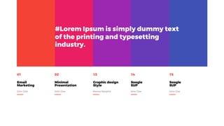 Email
Marketing
01
Minimal
Presentation
02
Graphic design
Style
13
Soogle
SUP
14
Soogle
SUP
15
#Lorem Ipsum is simply dummy text
of the printing and typesetting
industry.
 