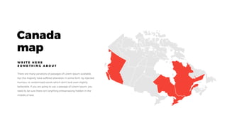 Canada
map
W R I T E H E R E
S O M E T H I N G A B O U T
 
