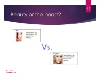 37

Beauty or the beast?

@jimbanks
#biddableworld

 